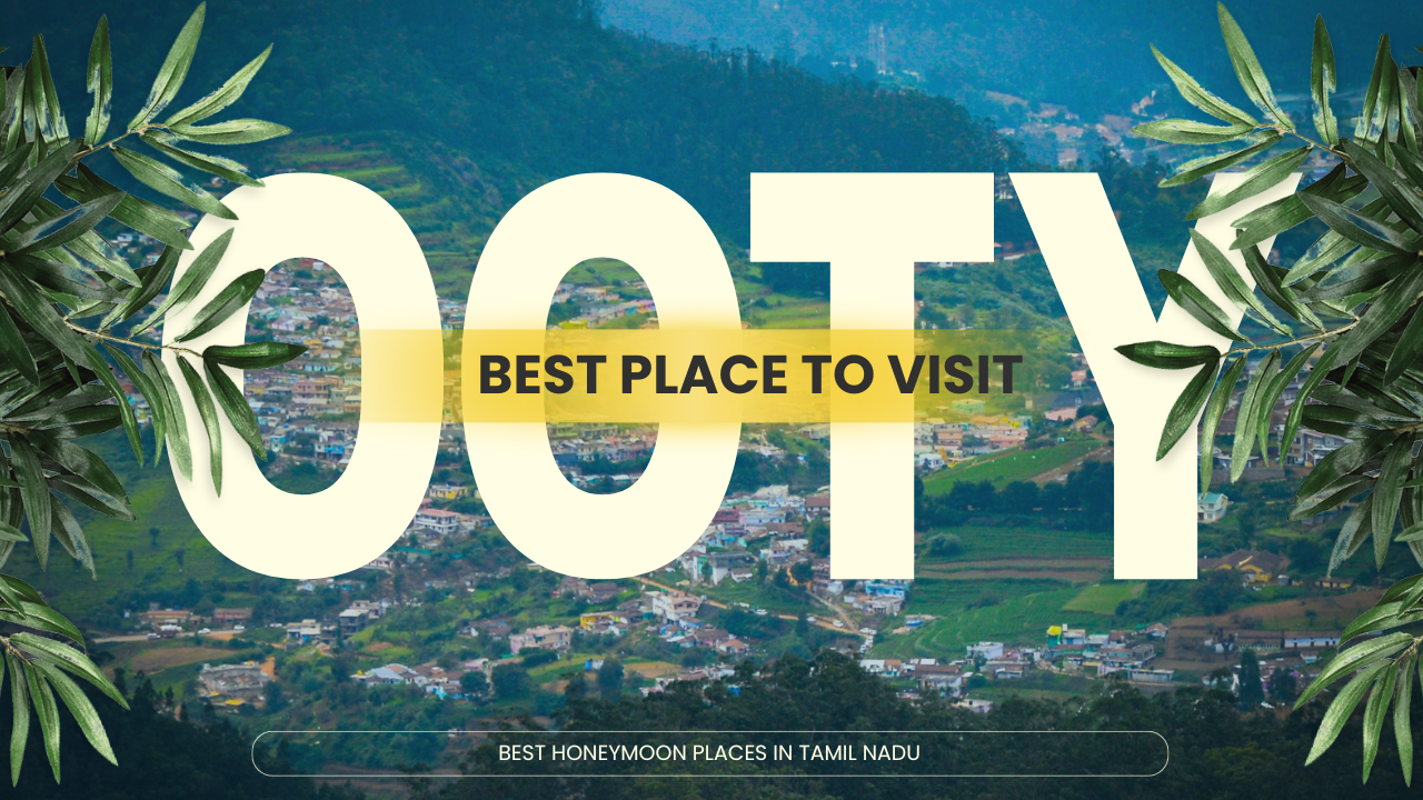 Best Honeymoon Places in Tamil Nadu