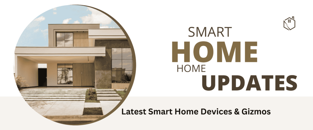 Smart Home Devices Updates
